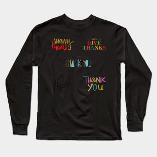 Be Grateful And Give Thanks Long Sleeve T-Shirt